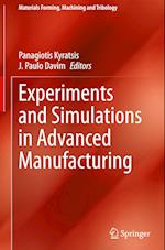 Experiments and Simulations in Advanced Manufacturing