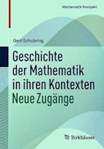 Geschichte der Mathematik in ihren Kontexten