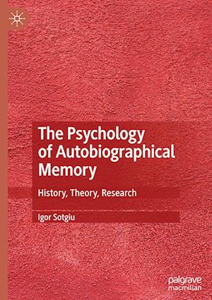 The Psychology of Autobiographical Memory