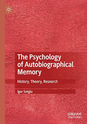 The Psychology of Autobiographical Memory