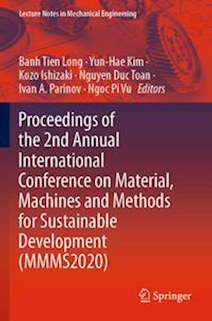 Proceedings of the 2nd Annual International Conference on Material, Machines and Methods for Sustainable Development (MMMS2020)