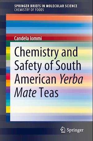 Chemistry and Safety of South American Yerba Mate Teas