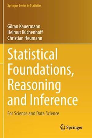 Statistical Foundations, Reasoning and Inference