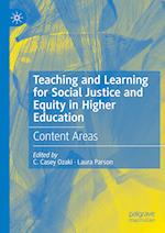 Teaching and Learning for Social Justice and Equity in Higher Education