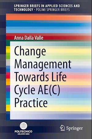 Change Management Towards Life Cycle AE(C) Practice