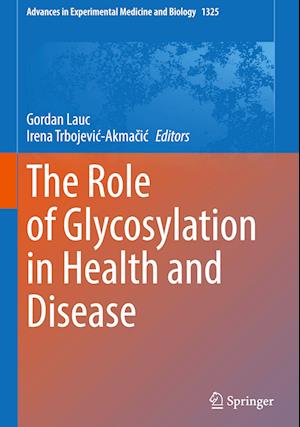 The Role of Glycosylation in Health and Disease