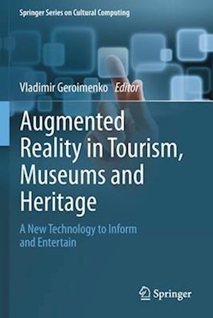 Augmented Reality in Tourism, Museums and Heritage