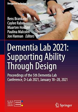 Dementia Lab 2021: Supporting Ability Through Design