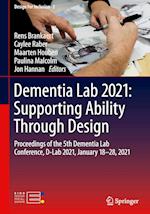 Dementia Lab 2021: Supporting Ability Through Design