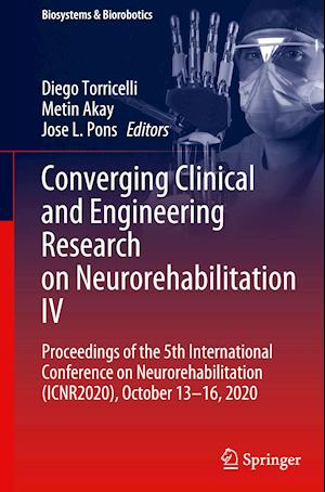 Converging Clinical and Engineering Research on Neurorehabilitation IV