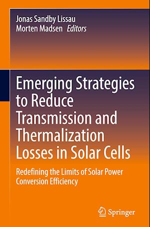 Emerging Strategies to Reduce Transmission and Thermalization Losses in Solar Cells