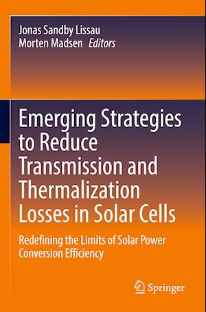 Emerging Strategies to Reduce Transmission and Thermalization Losses in Solar Cells