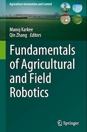 Fundamentals of Agricultural and Field Robotics