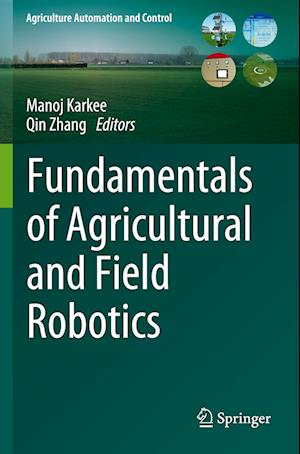 Fundamentals of Agricultural and Field Robotics