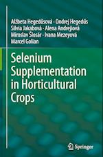 Selenium Supplementation in Horticultural Crops