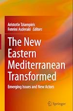 The New Eastern Mediterranean Transformed