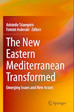 The New Eastern Mediterranean Transformed