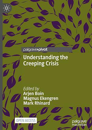 Understanding the Creeping Crisis