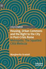 Housing, Urban Commons and the Right to the City in Post-Crisis Rome