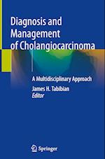 Diagnosis and Management of Cholangiocarcinoma