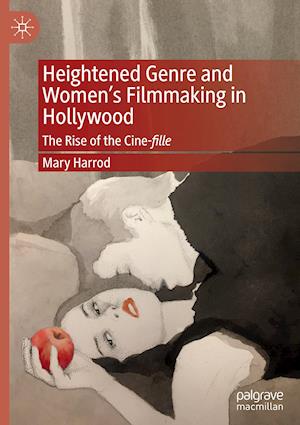 Heightened Genre and Women's Filmmaking in Hollywood