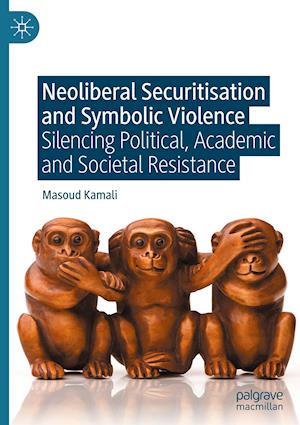 Neoliberal Securitisation and Symbolic Violence