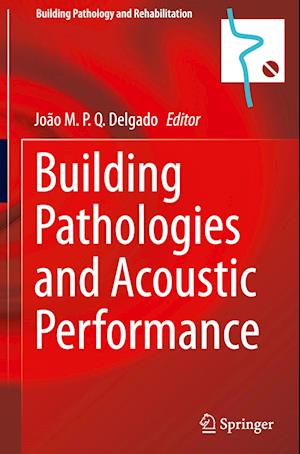 Building Pathologies and Acoustic Performance