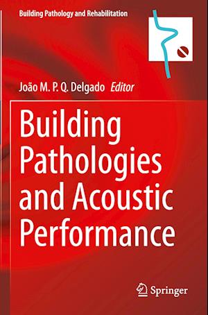 Building Pathologies and Acoustic Performance