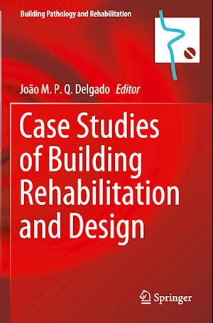 Case Studies of Building Rehabilitation and Design