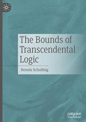 The Bounds of Transcendental Logic