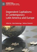 Dependent Capitalisms in Contemporary Latin America and Europe