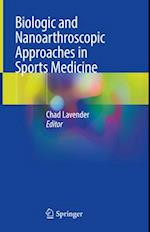 Biologic and Nanoarthroscopic Approaches in Sports Medicine