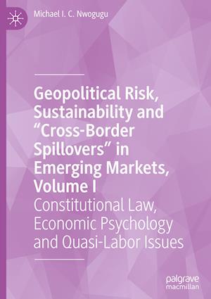 Geopolitical Risk, Sustainability and “Cross-Border Spillovers” in Emerging Markets, Volume I