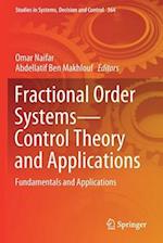 Fractional Order Systems-Control Theory and Applications