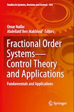 Fractional Order Systems-Control Theory and Applications