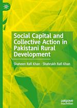 Social Capital and Collective Action in Pakistani Rural Development
