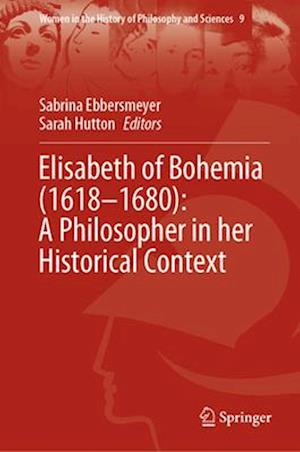 Elisabeth of Bohemia (1618–1680): A Philosopher in her Historical Context