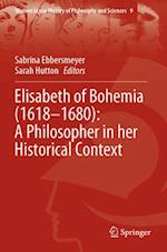 Elisabeth of Bohemia (1618–1680): A Philosopher in her Historical Context