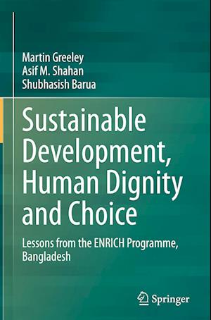 Sustainable Development, Human Dignity and Choice