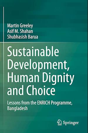 Sustainable Development, Human Dignity and Choice