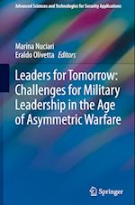 Leaders for Tomorrow: Challenges for Military Leadership in the Age of Asymmetric Warfare