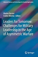 Leaders for Tomorrow: Challenges for Military Leadership in the Age of Asymmetric Warfare