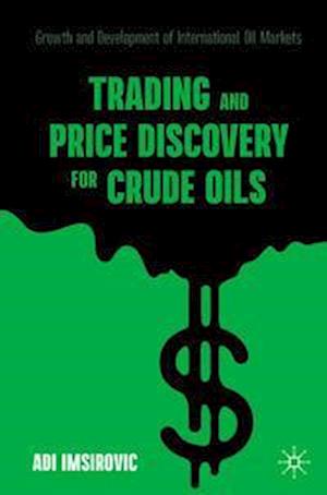 Trading and Price Discovery for Crude Oils