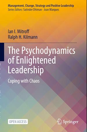 The Psychodynamics of Enlightened Leadership