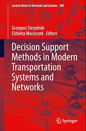 Decision Support Methods in Modern Transportation Systems and Networks