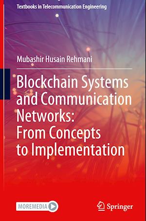 Blockchain Systems and Communication Networks: From Concepts to Implementation