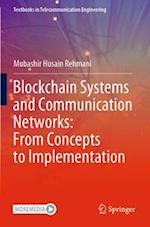 Blockchain Systems and Communication Networks: From Concepts to Implementation 