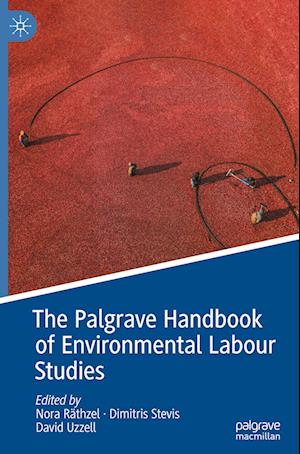 The Palgrave Handbook of Environmental Labour Studies