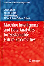 Machine Intelligence and Data Analytics for Sustainable Future Smart Cities