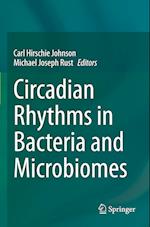 Circadian Rhythms in Bacteria and Microbiomes